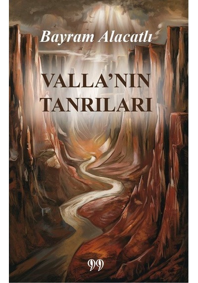 Valla'nın Tanrıları / Bayram Alacatlı