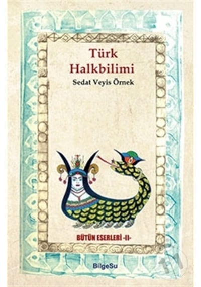Türk Halkbilimi - Sedat Veyis Örnek - Bilgesu Yayıncılık