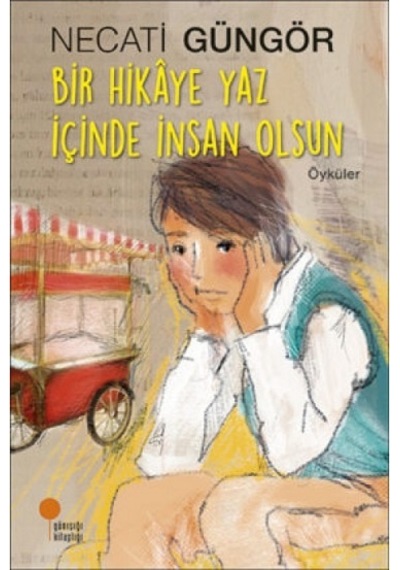 Bir Hikaye Yaz İçinde İnsan Olsun