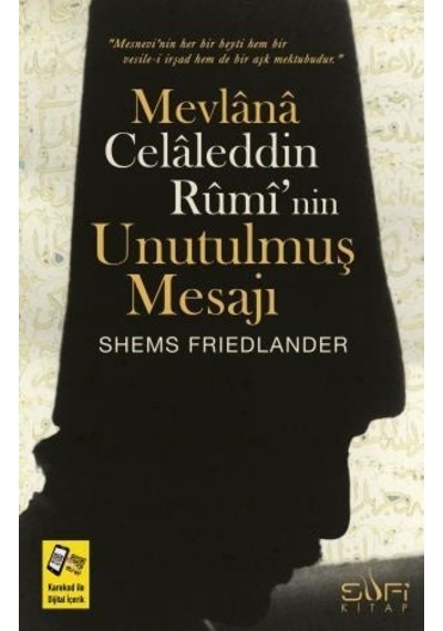 Mevlana Celaleddin Ruminin Unutulmuş Mesajı