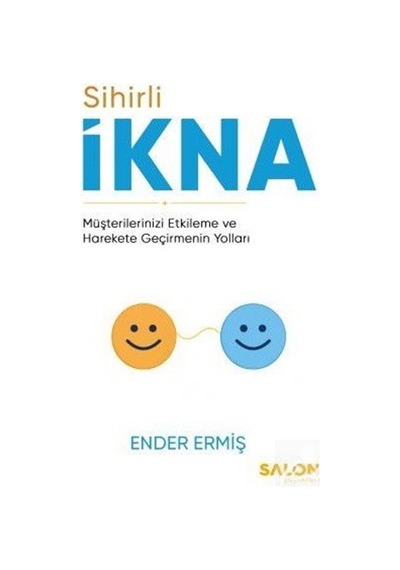 Sihirli İkna & Müşterilerinizi Etkileme Ve Harekete Geçirmenin...