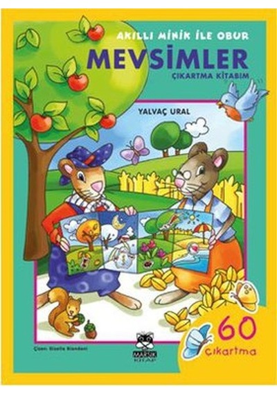 Akıllı Minik ile Obur - Mevsimler Çıkartma Kitabım - Yalvaç Ural - Marsık Kitap