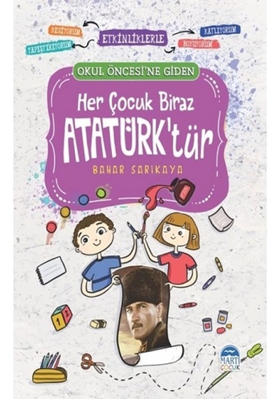 Okul Öncesine Giden Her Çocuk Biraz Atatürktür Bahar Sarıkaya