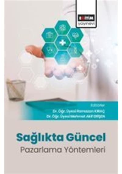 Sağlıkta Güncel Pazarlama Yöntemleri / Kolektif