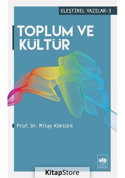 Toplum ve Kültür / Milay Köktürk