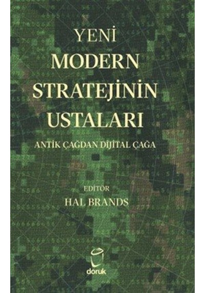 Yeni Modern Stratejinin Ustaları & "antik Çağdan Dijital Çağa"