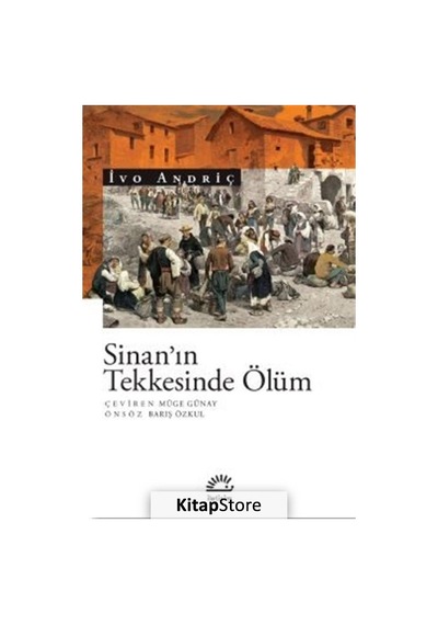 Kitapstore Sinan'In Tekkesinde Ölüm / Ivo Andriç