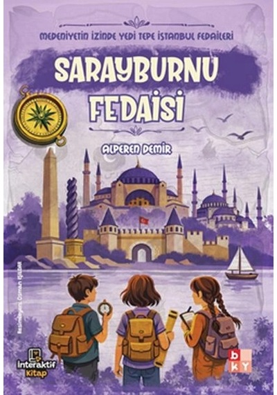 Medeniyetin İzinde Yedi Tepe İstanbul Fedaileri Sarayburnu Fedaisi