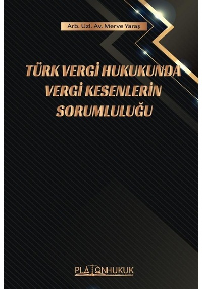 Türk Vergi Hukukunda Vergi Kesenlerin Sorumluluğu