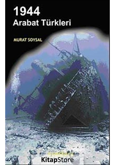 1944 Arabat Türkleri / Murat Soysal