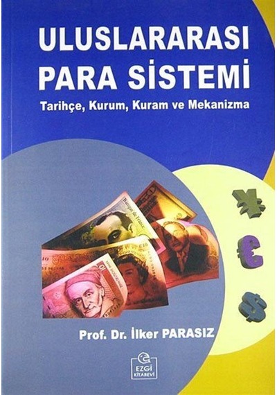 Uluslararası Para Sistemi / Prof. Dr. M. İlker Parasız