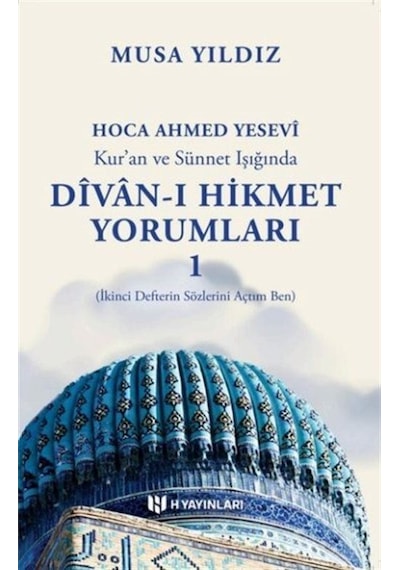 Kur'an Ve Sünnet Işığında Divan-ı Hikmet Yorumları 1 / Musa Yı...