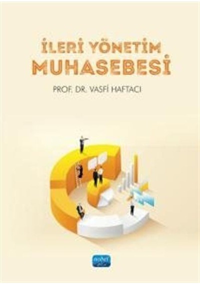İleri Yönetim Muhasebesi / Prof. Dr. Vasfi Haftacı