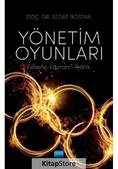 Yönetim Oyunları - Felsefe - Kavram - Pratik - Sedat Bostan - Nobel Akademik Yayıncılık