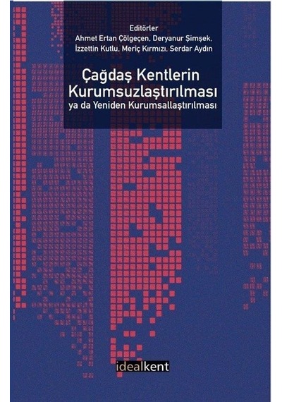 Çağdaş Kentlerin Kurumsuzlaştırılması ya da Yeniden Kurumsallaştırılması- İdealkent Yayınları