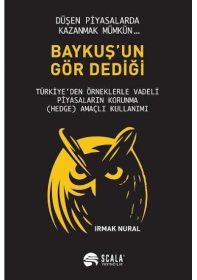 Baykuş'un Gör Dediği - Irmak Nural - Scala Yayıncılık