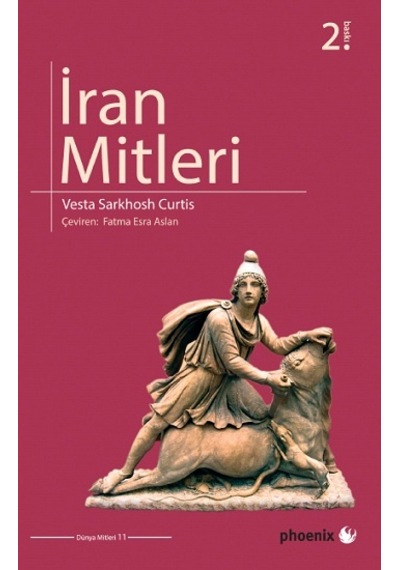 İran Mitleri - Vesta Sarkhosh Curtis - Phoenix