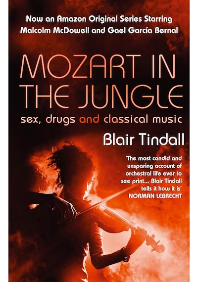 Mozart In The Jungle: Sex, Drugs And Classical Music