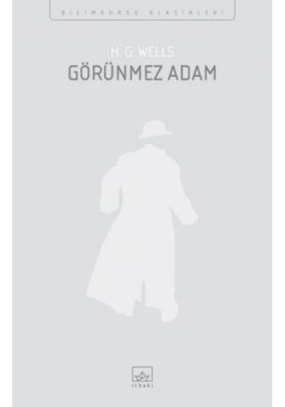Görünmez Adam - H.G. Wells - İthaki Yayınları