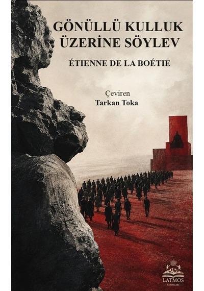 Gönüllü Kulluk Üzerine Söylev
