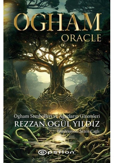 Ogham Oracle - Ogham Sembolleri ve Ağaçların Gizemleri - Kullanım Kitabı ve 25 Kart - Rezzan Ogül Yıldız - Epsilon Yayınevi