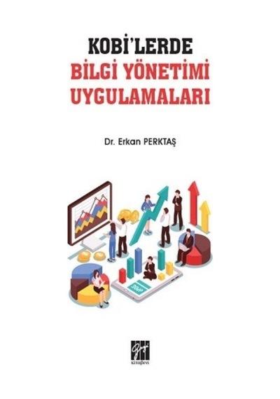 KOBİ'lerde Bilgi Yönetimi Uygulamaları / Erkan Perktaş