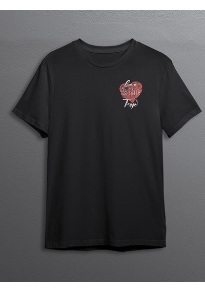 Love Is The Trap Aşk Bir Tuzaktır Dikenli Heart Tişört Unisex T-shirt 001