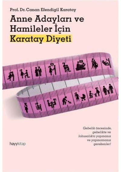 Anne Adayları ve Hamileler için Karatay Diyeti - Canan Efendigil Karatay - Hayykitap