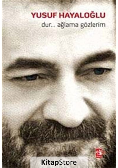 Dur Ağlama Gözlerim / Yusuf Hayaloğlu