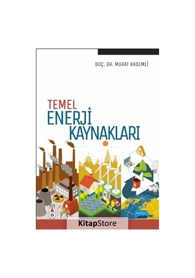 Temel Enerji Kaynakları  - Murat Kademli  - Nobel Akademik Yayıncılık