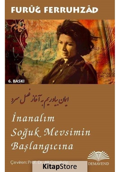 İnanalım Soğuk Mevsimin Başlangıcına / Furuğ Ferruhzad