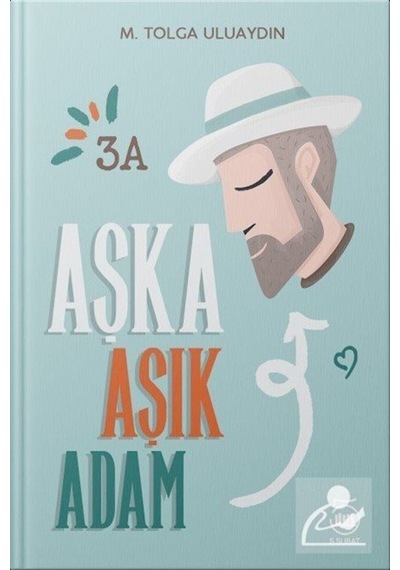 Aşka Aşık Adam - M. Tolga Uluaydın - 5 Şubat Yayınları