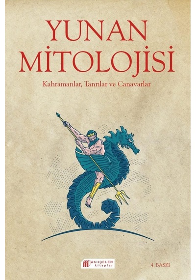 Yunan Mitolojisi: Kahramanlar, Tanrılar Ve Canavarlar