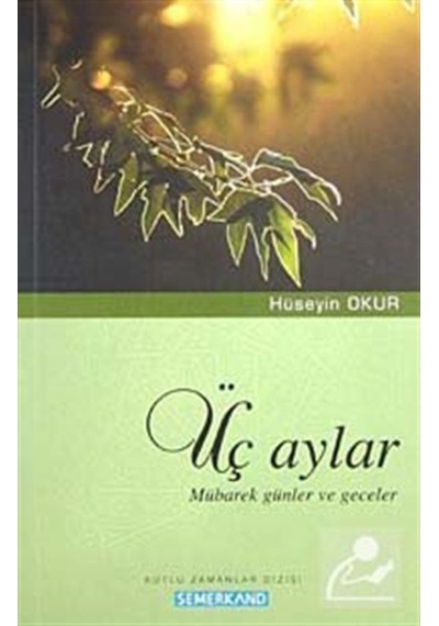 Üç Aylar - Hüseyin Okur - Semerkand Yayınları