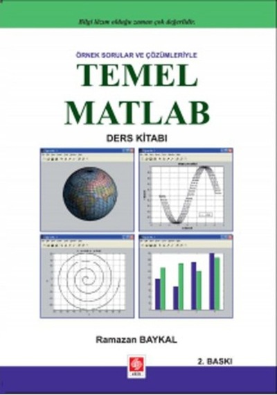 Örnek Sorular ve Çözümleriyle Temel Matlab  -  Ramazan Baykal  -  Ekin Basım Yayın