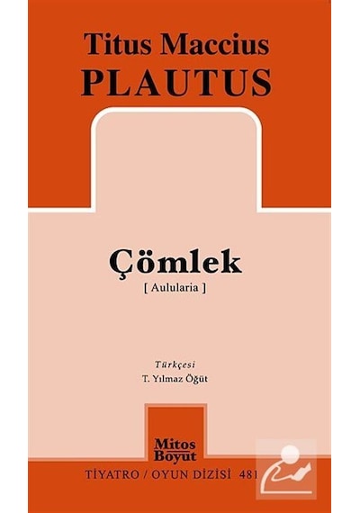 Çömlek (Aulularia) - Maccius Plautus - Mitos Boyut Yayınları