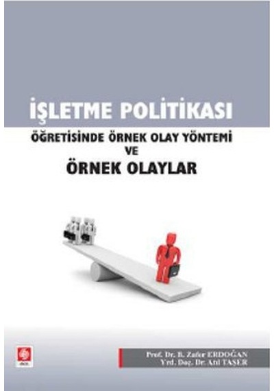 İşletme Politikası Öğretisinde Örnek Olay Yöntemi Ve Örnek Olaylar