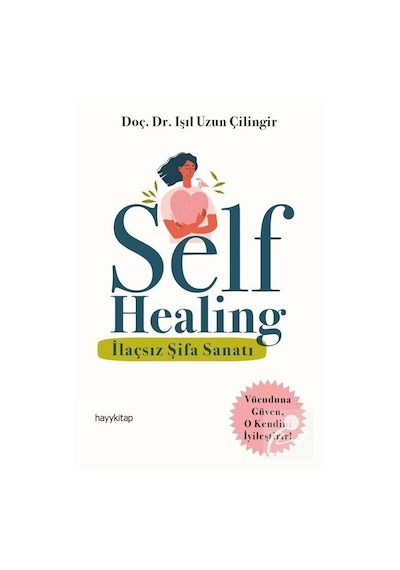 Self Healing - Doç. Dr. Işıl Uzun Çilingir
