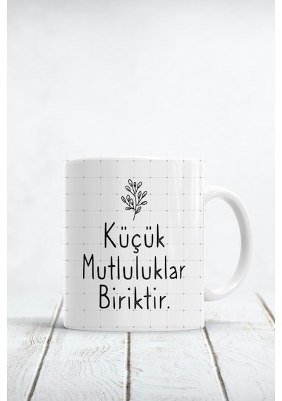 Küçük Mutluluklar Biriktir Baskılı Kupa Bardak Beyaz