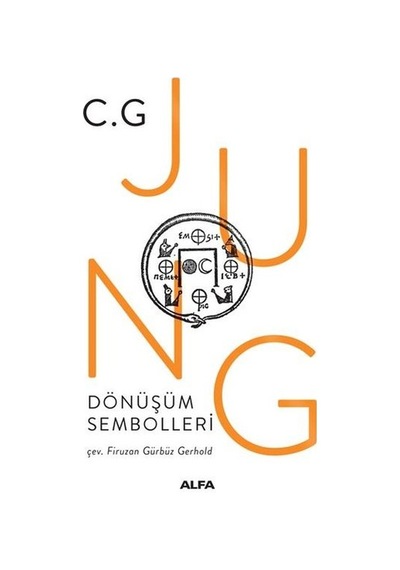 Dönüşüm Sembolleri - C. G. Jung - Alfa Yayıncılık