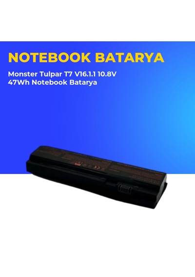 Monster Tulpar T7 V16.1.1 10.8v 47wh Notebook Batarya