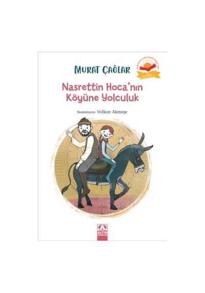 Nasrettin Hoca'nın Köyüne Yolculuk - Murat Çağlar - Altın Kitaplar
