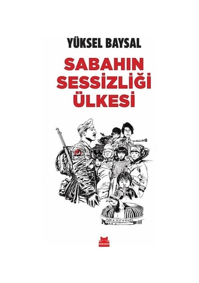 Sabahın Sessizliği Ülkesi - Yüksel Baysal - Kırmızı Kedi