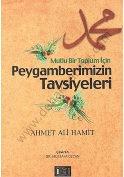 Mutlu Bir Toplum İçin Peygamberimizin Tavsiyesi - Özgü Yayıncılık
