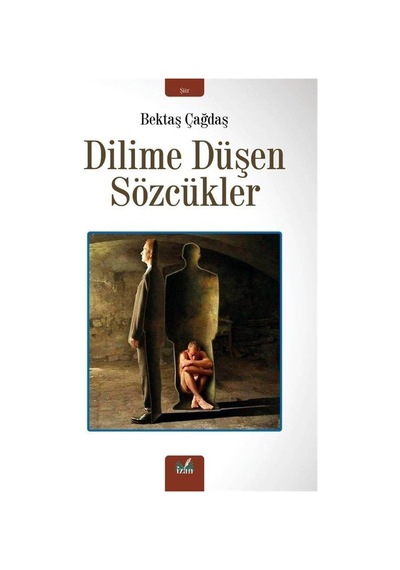 Dilime Düşen Sözcükler / Bektaş Çağdaş