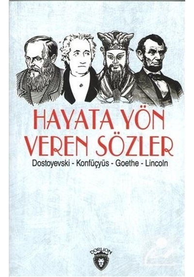 Hayata Yön Veren Sözler - Fyodor Mihayloviç Dostoyevski - Dorlion Yayınevi