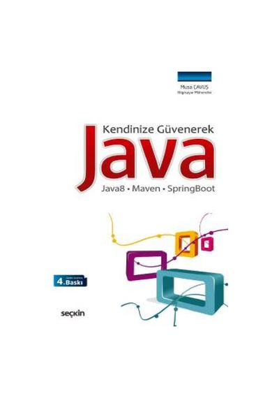 Kendinize Güvenerek Java - Musa Çavuş - Seçkin