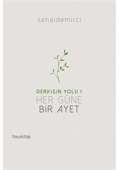 Her Güne Bir Ayet: Dervişin Yolu 1 - Senai Demirci - Hayykitap