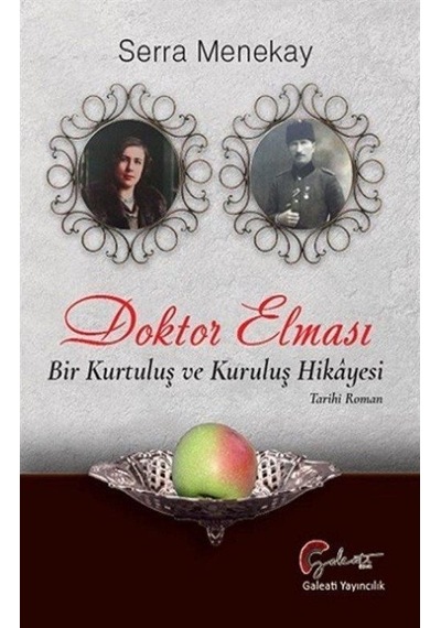 Doktor Elması - Bir Kurtuluş ve Kurtuluş Hikayesi - Serra Menekay - Galeati
