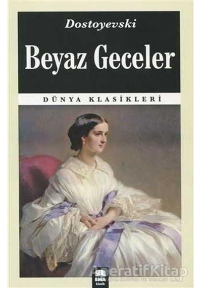 Beyaz Geceler - Fyodor Mihayloviç Dostoyevski - Ema Kitap